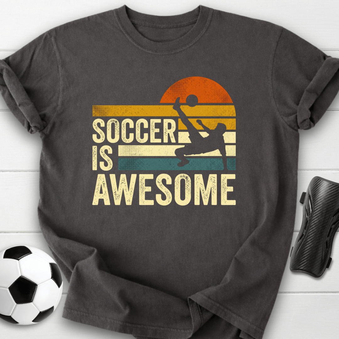 Soccer Is Awesome T-Shirt