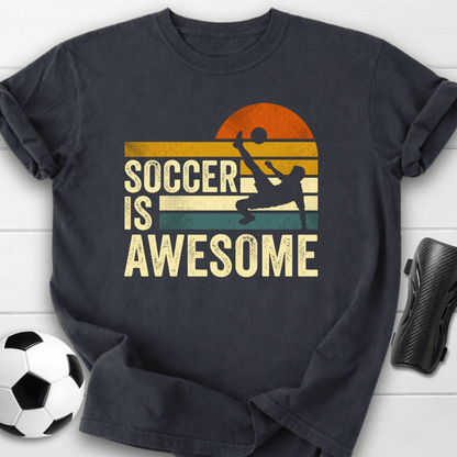 Soccer Is Awesome T-Shirt