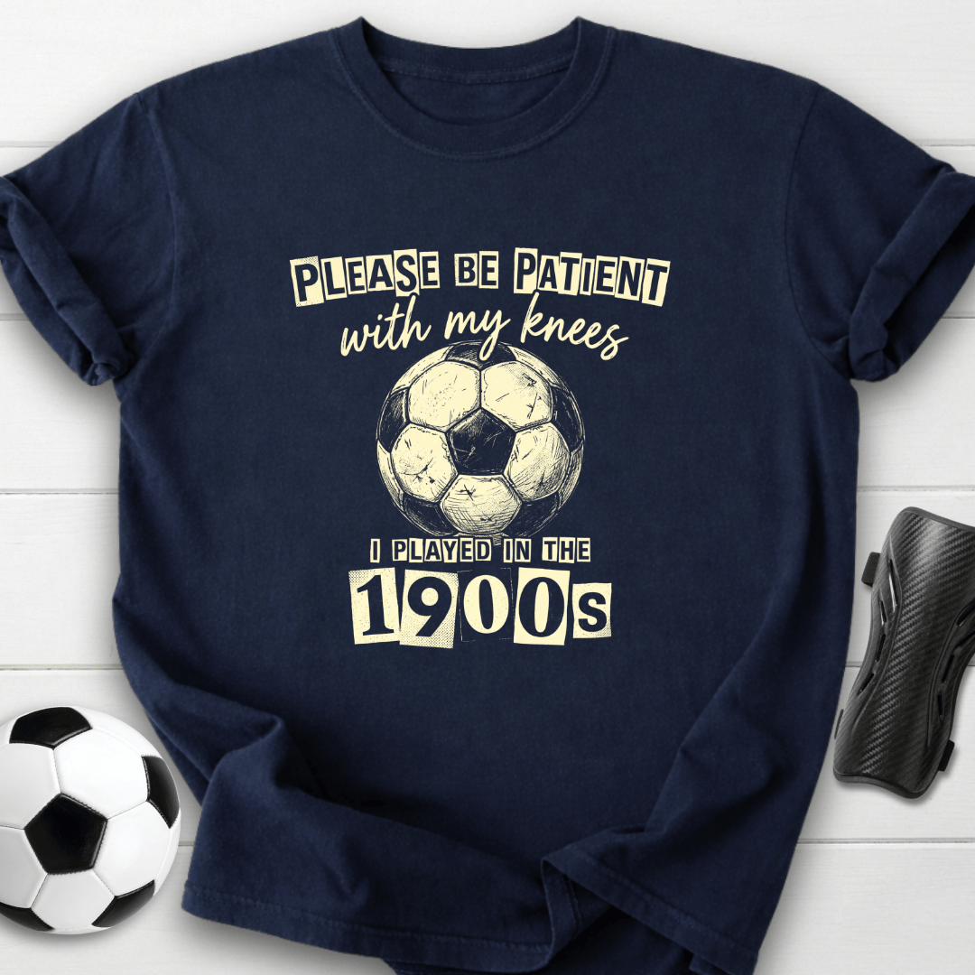 Played In 1900s T-Shirt