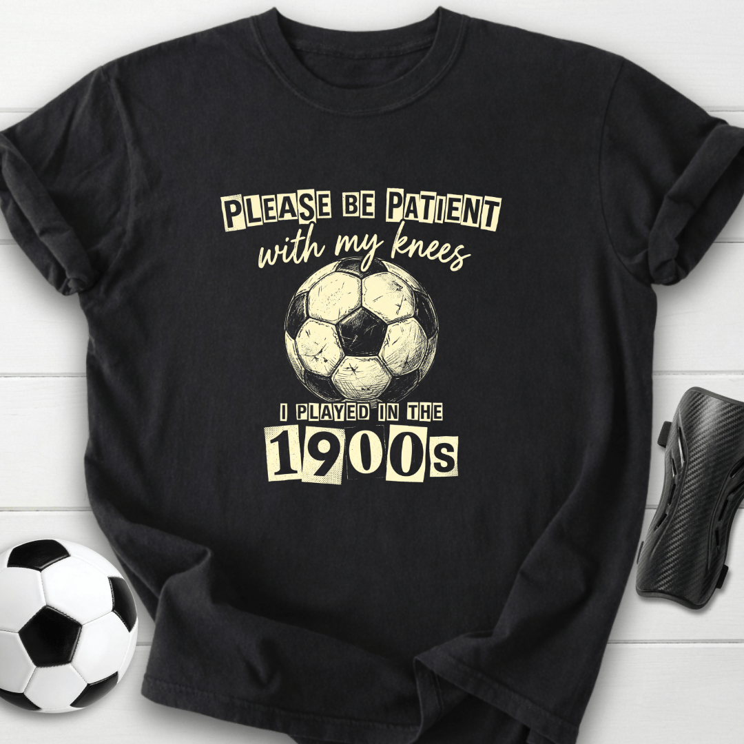 Played In 1900s T-Shirt