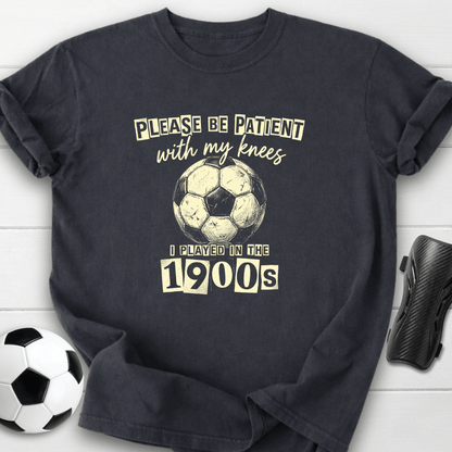 Played In 1900s T-Shirt
