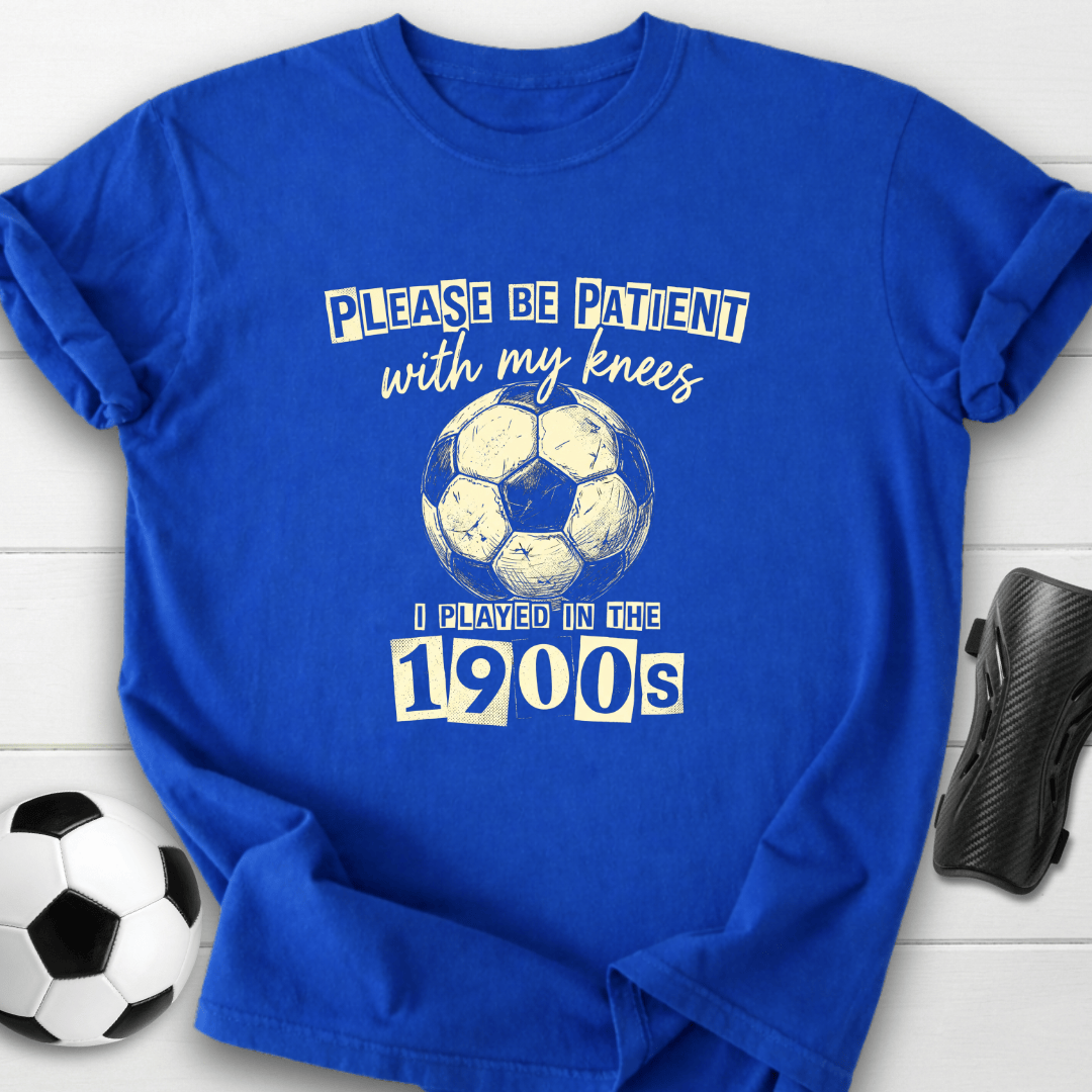 Played In 1900s T-Shirt