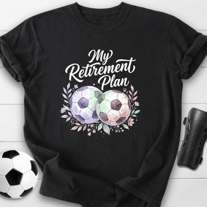 My Retirement Plan T-Shirt