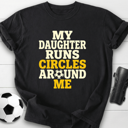 Daughter Runs Circles T-Shirt