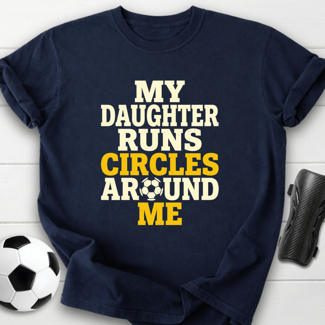 Daughter Runs Circles T-Shirt