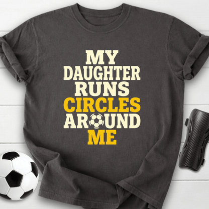 Daughter Runs Circles T-Shirt