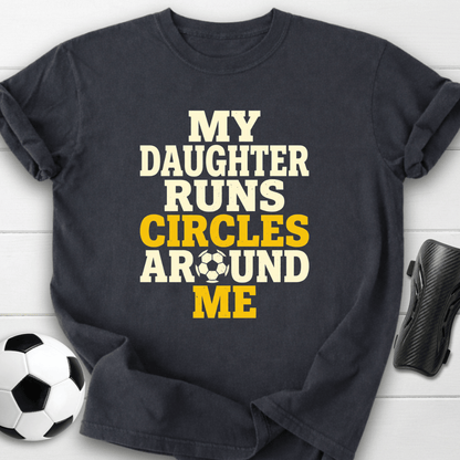 Daughter Runs Circles T-Shirt