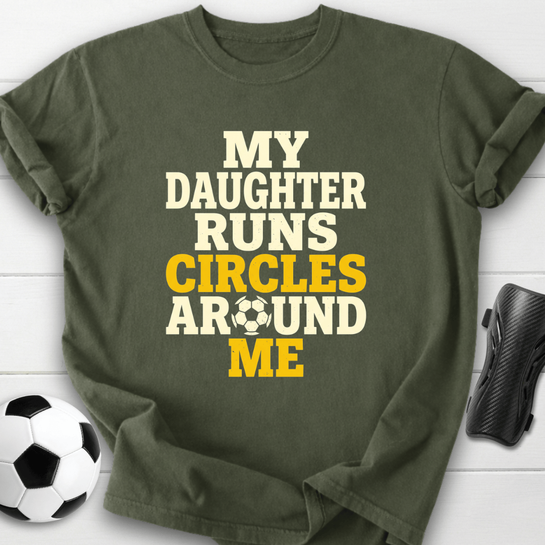 Daughter Runs Circles T-Shirt