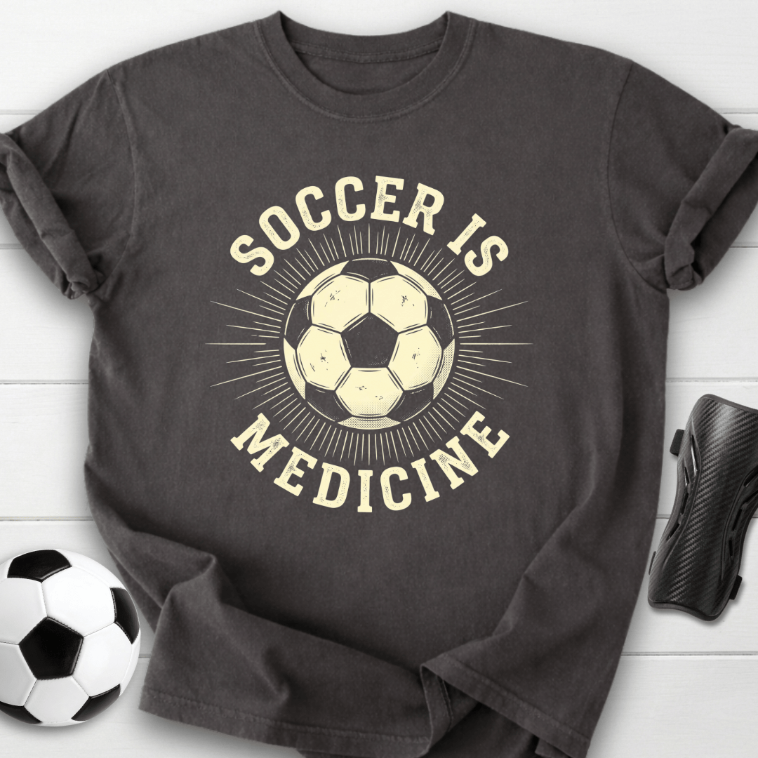 Soccer Is Medicine T-Shirt