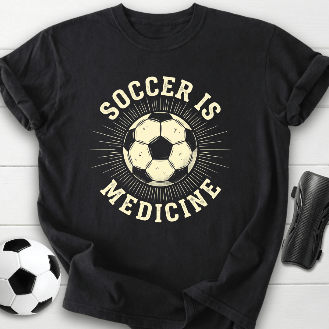 Soccer Is Medicine T-Shirt