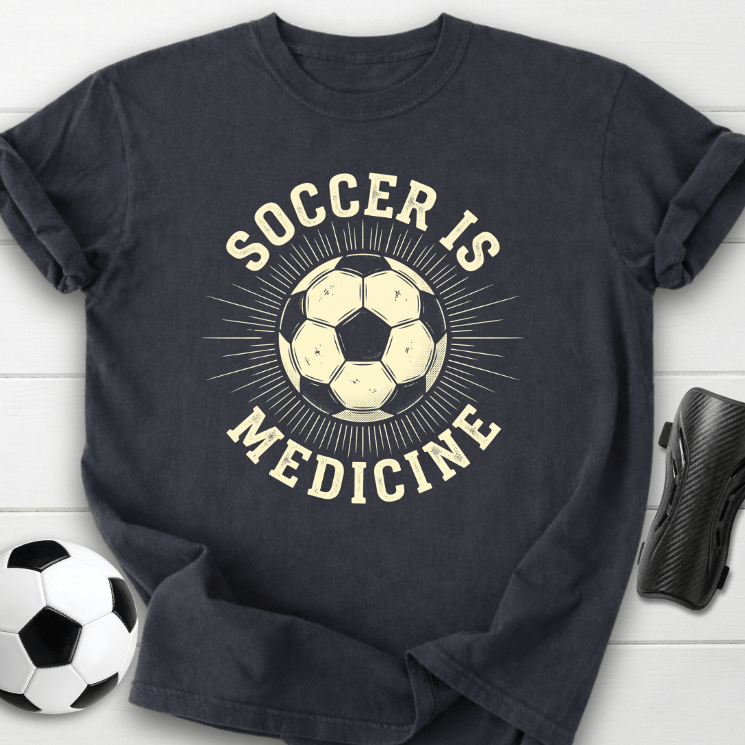 Soccer Is Medicine T-Shirt