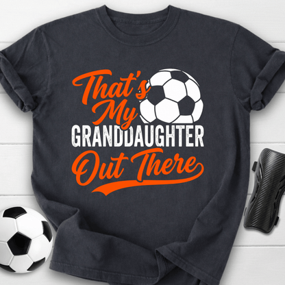 That's My Granddaughter T-Shirt