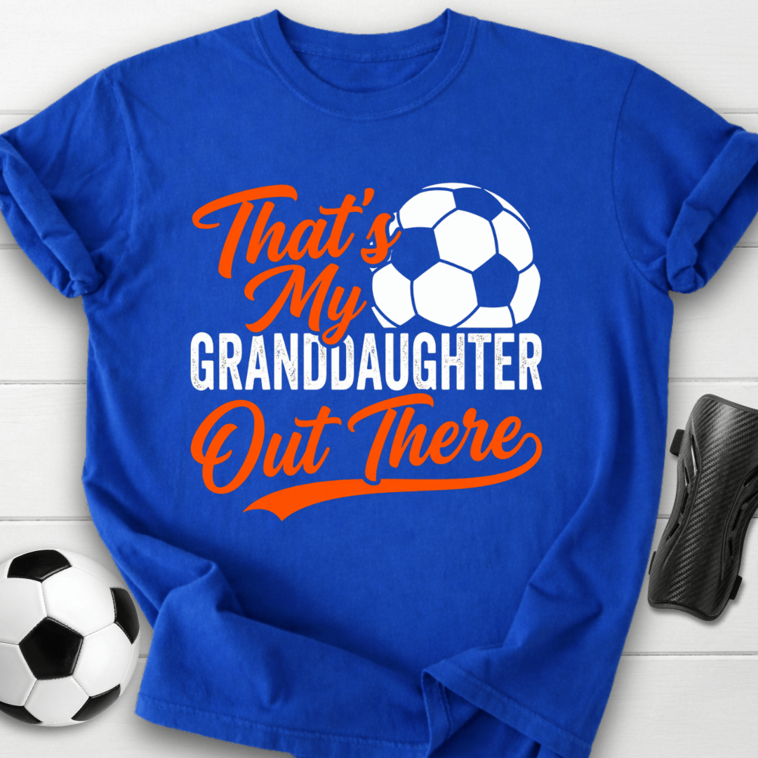 That's My Granddaughter T-Shirt