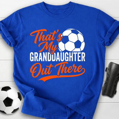 That's My Granddaughter T-Shirt