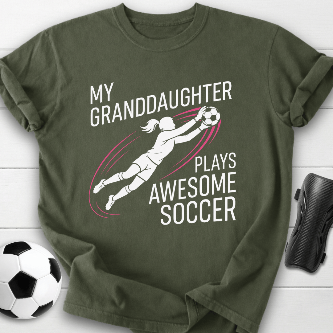 Granddaughter Plays Soccer T-Shirt