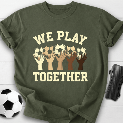 We Play Together T-Shirt