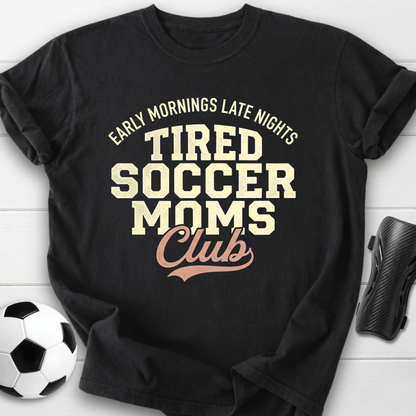 Tired Soccer Moms Club T-Shirt