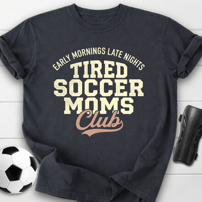 Tired Soccer Moms Club T-Shirt