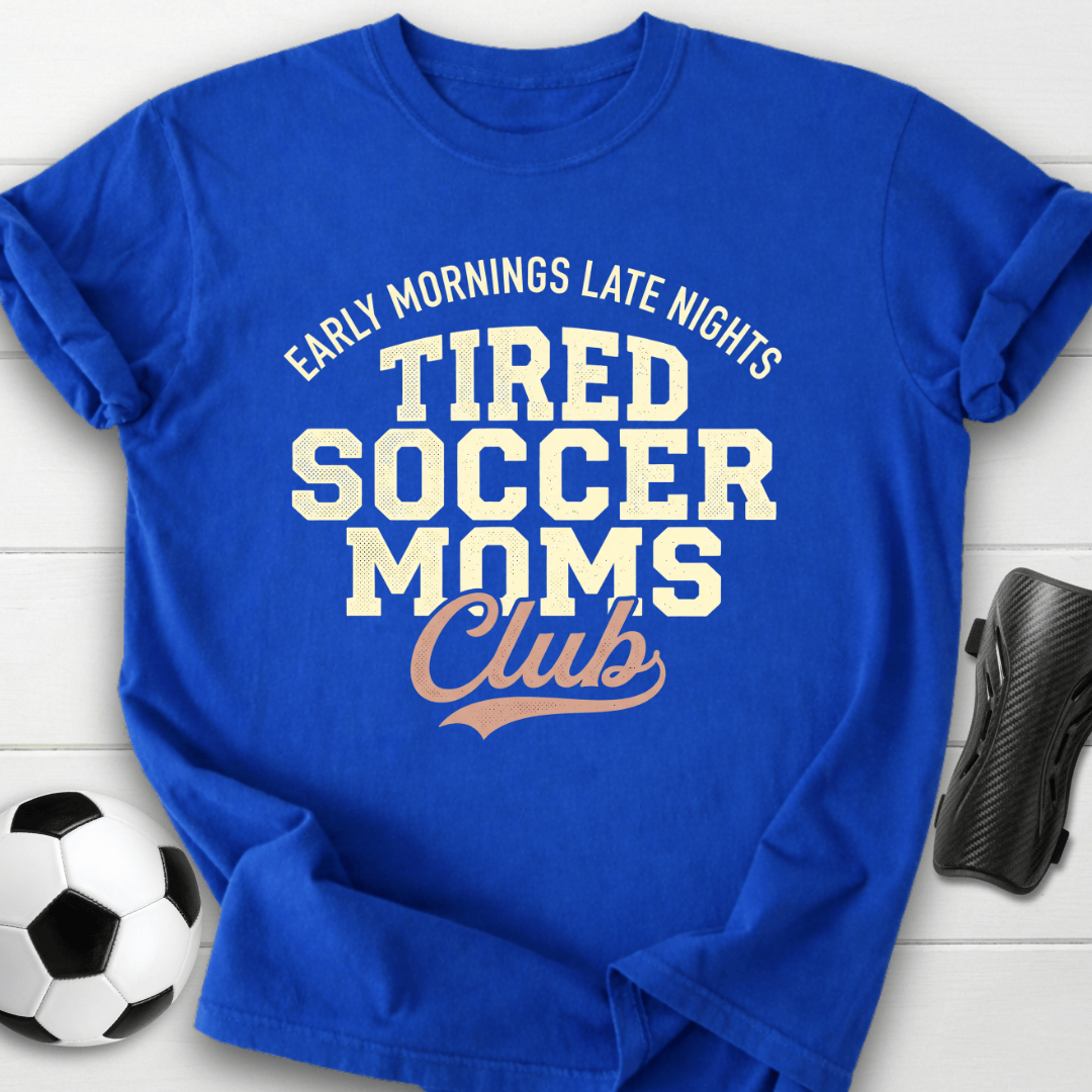 Tired Soccer Moms Club T-Shirt
