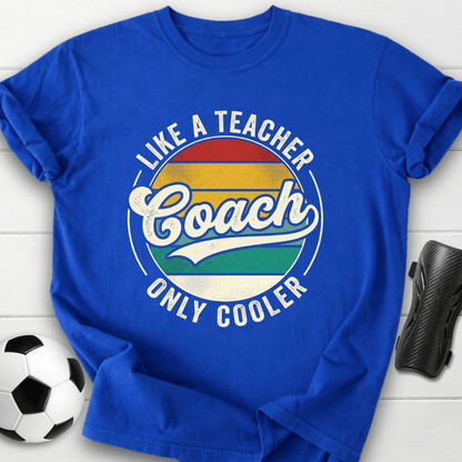 Coach Like Teacher T-Shirt