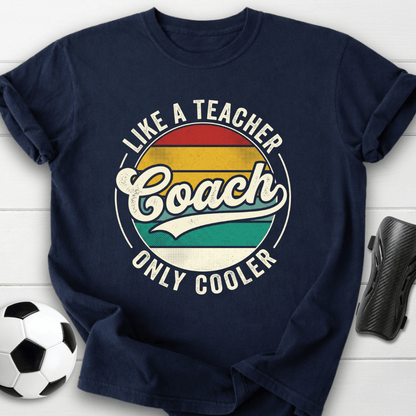 Coach Like Teacher T-Shirt