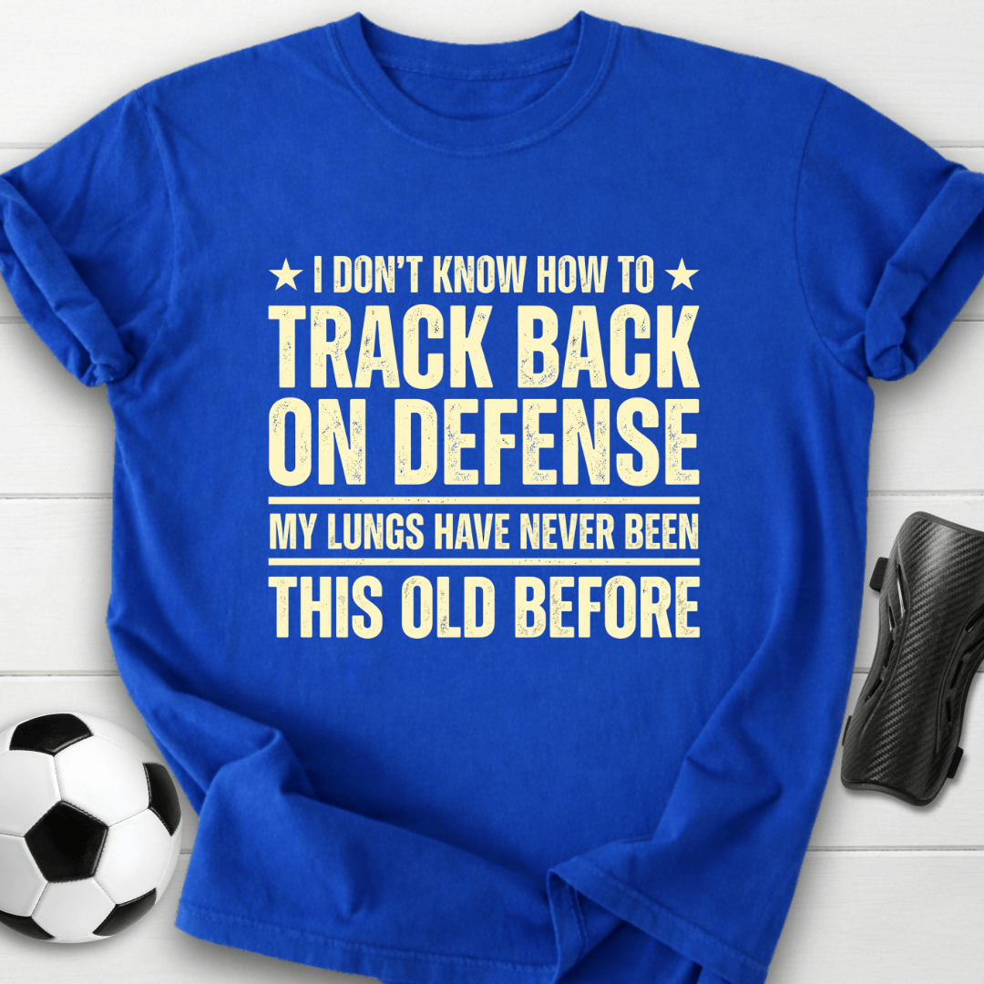 Track Back On Defense T-Shirt