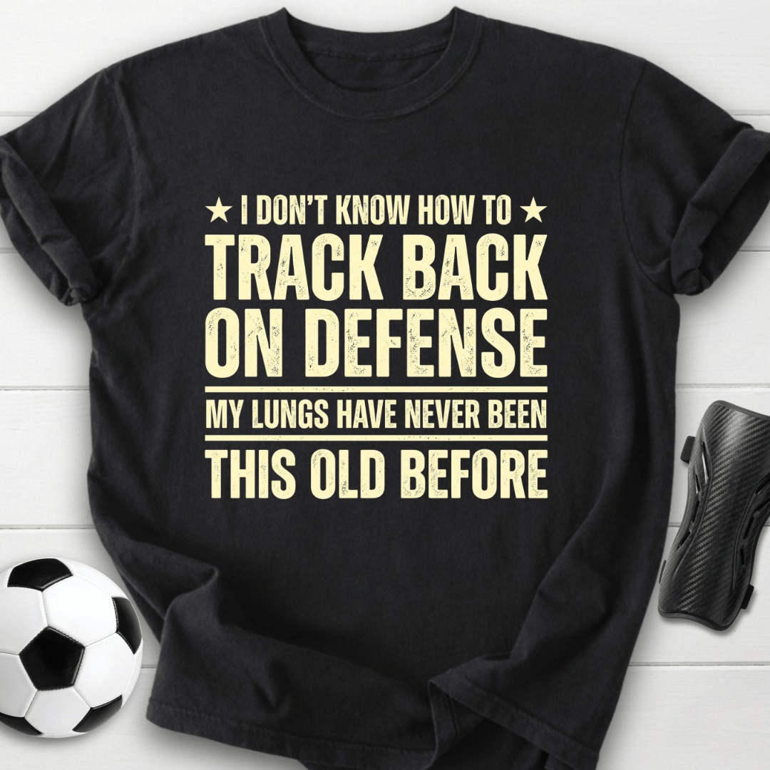 Track Back On Defense T-Shirt