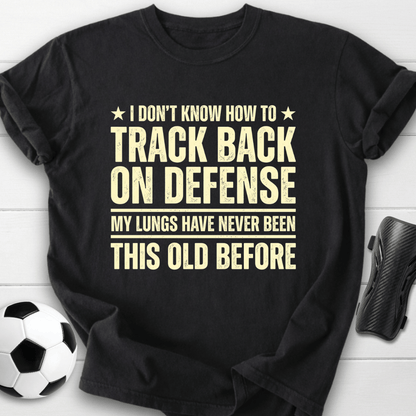 Track Back On Defense T-Shirt