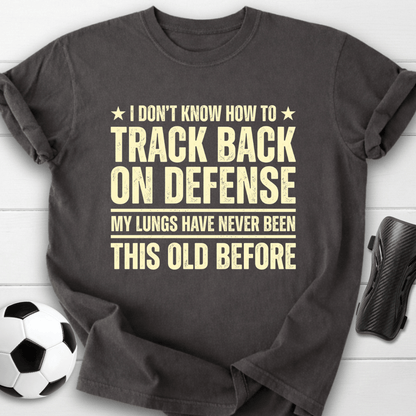 Track Back On Defense T-Shirt