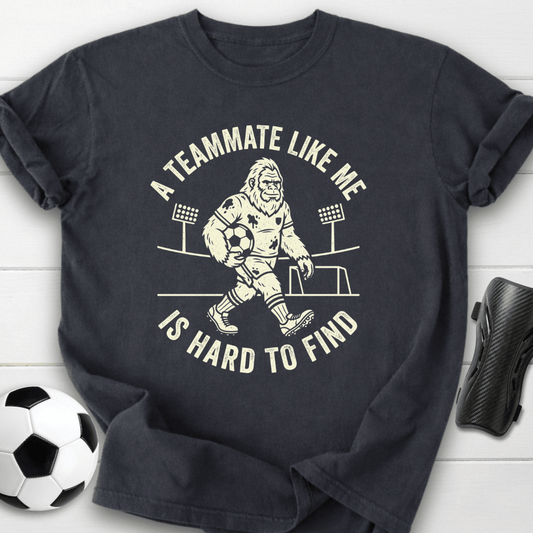 Teammate Hard To Find T-Shirt