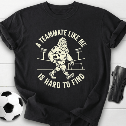 Teammate Hard To Find T-Shirt