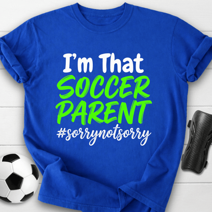 That Soccer Parent T-Shirt