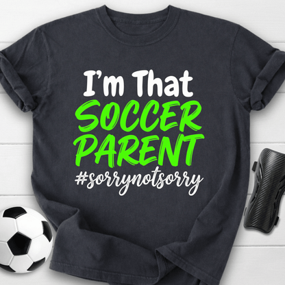 That Soccer Parent T-Shirt