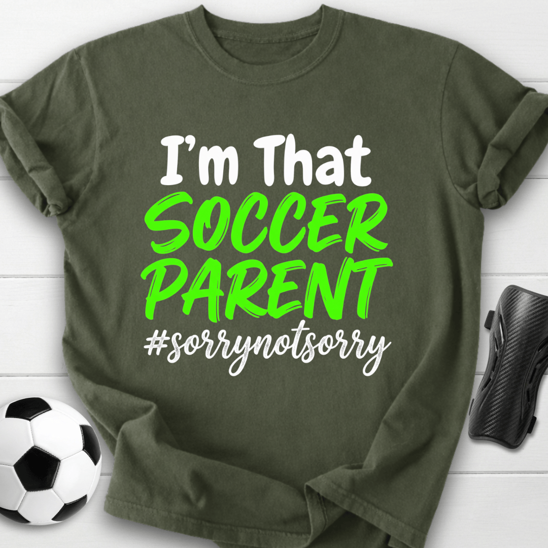 That Soccer Parent T-Shirt
