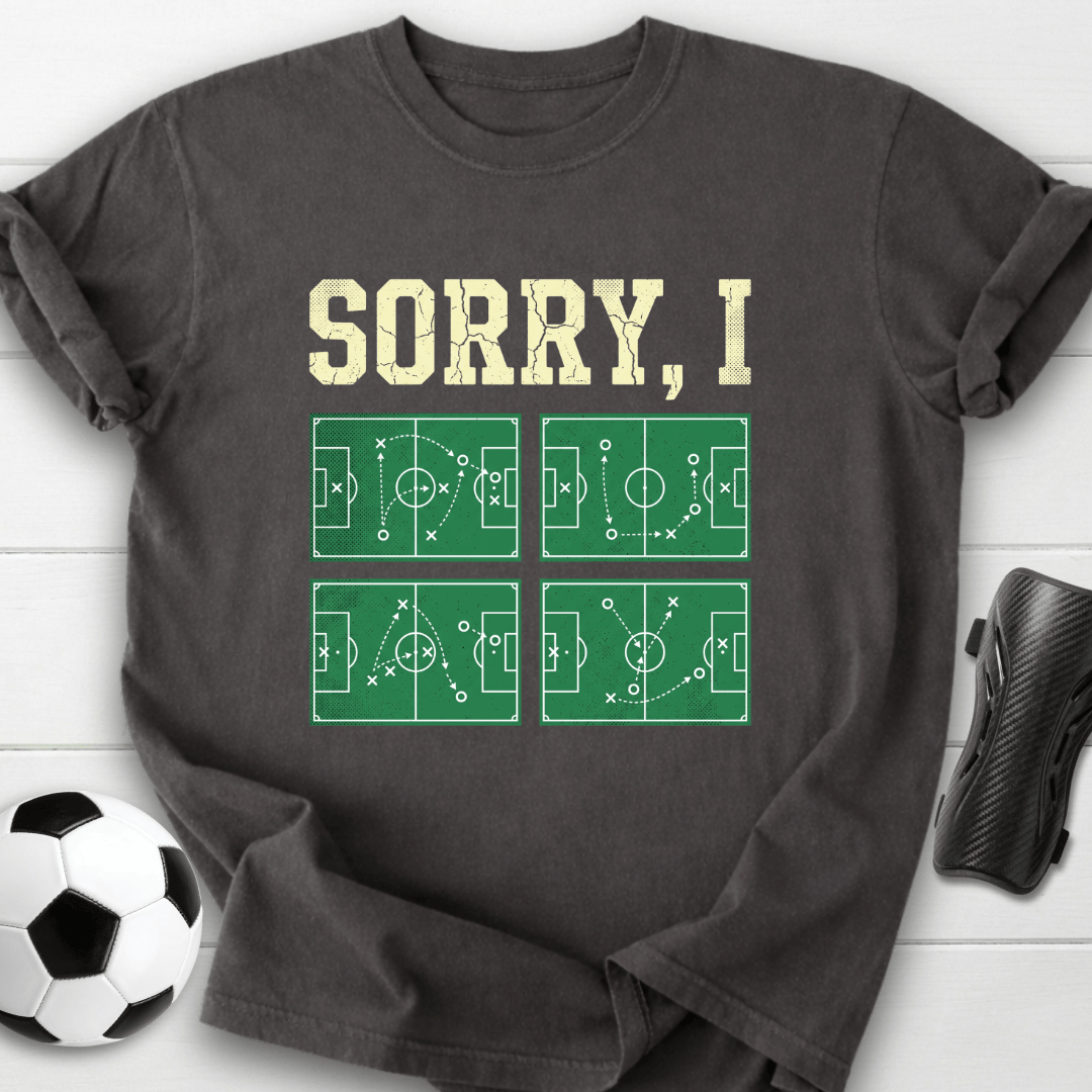 Sorry, I T-Shirt
