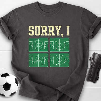 Sorry, I T-Shirt