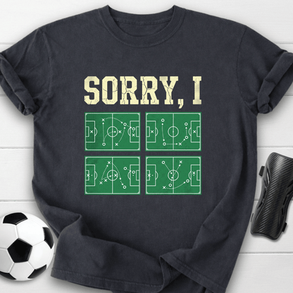 Sorry, I T-Shirt