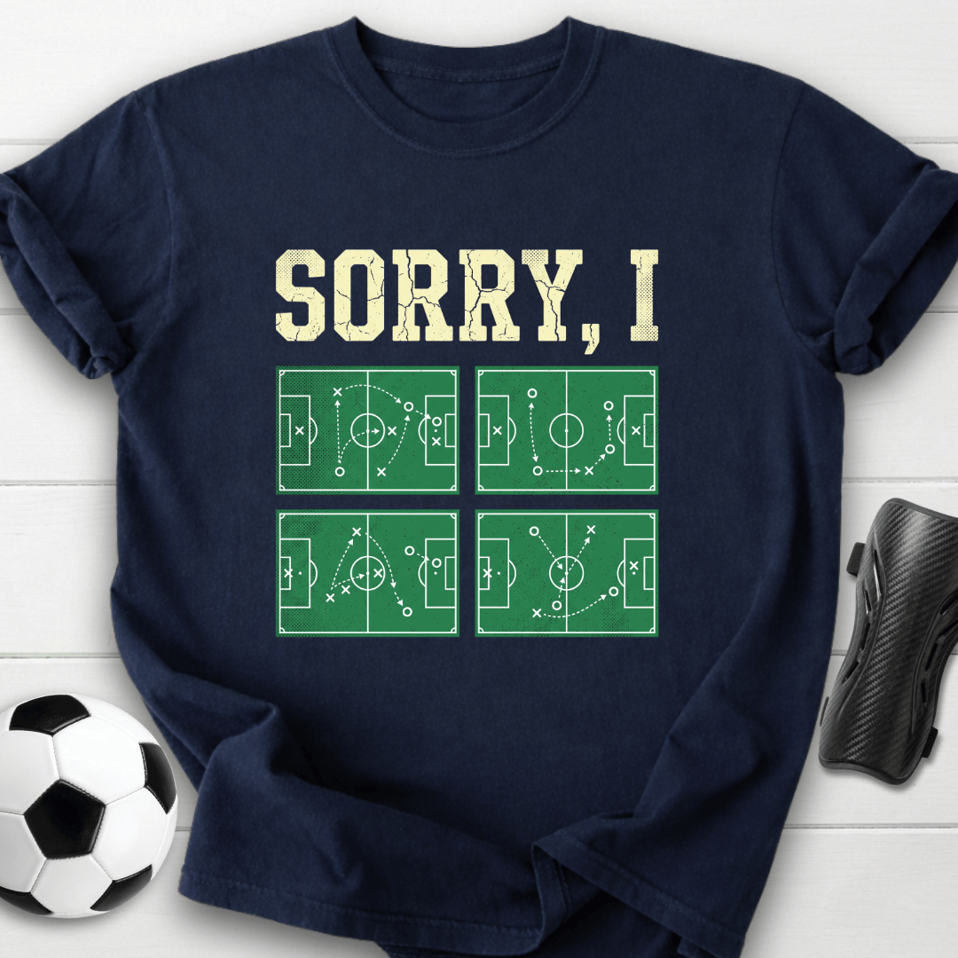 Sorry, I T-Shirt