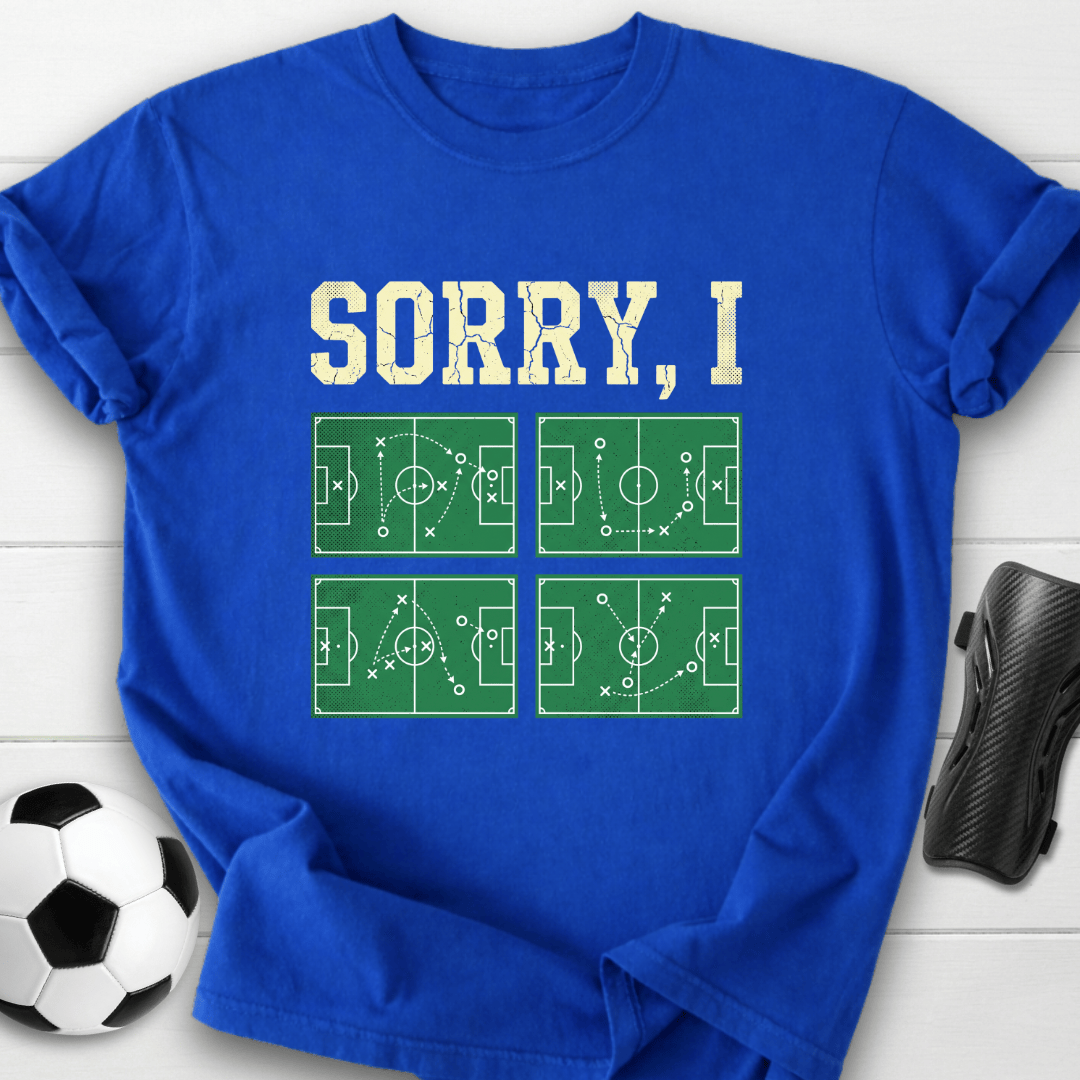 Sorry, I T-Shirt
