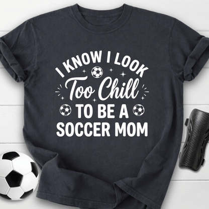 Chill Soccer Mom T-Shirt