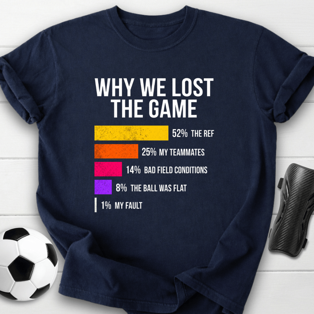 Why We Lost T-Shirt