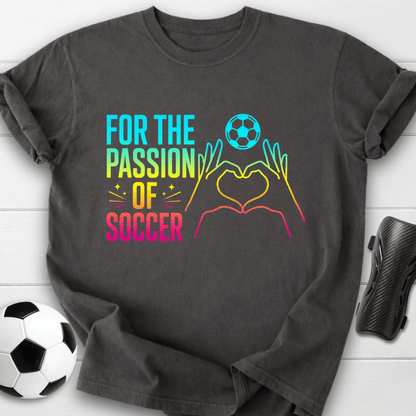 Passion Of Soccer T-Shirt