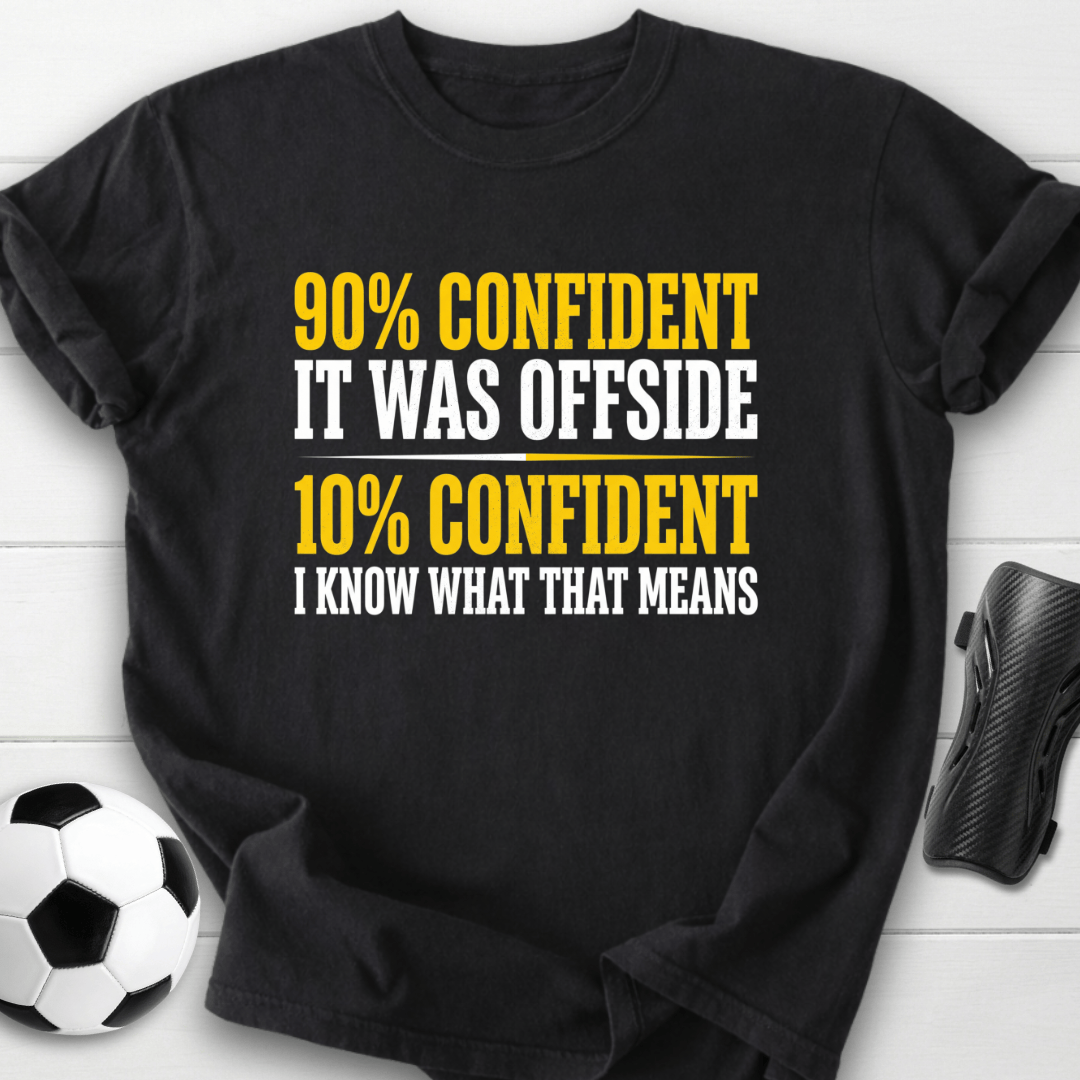 90% Confident Offside T-Shirt