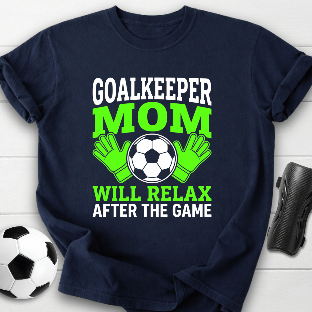 Goalkeeper Mom T-Shirt