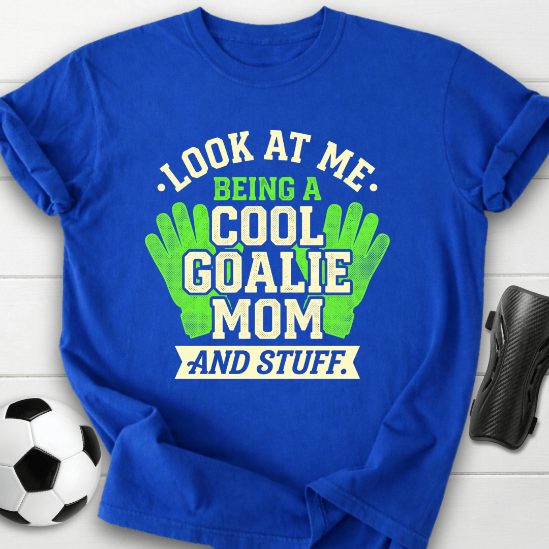 Cool Goalie Mom T-Shirt