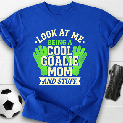 Cool Goalie Mom T-Shirt