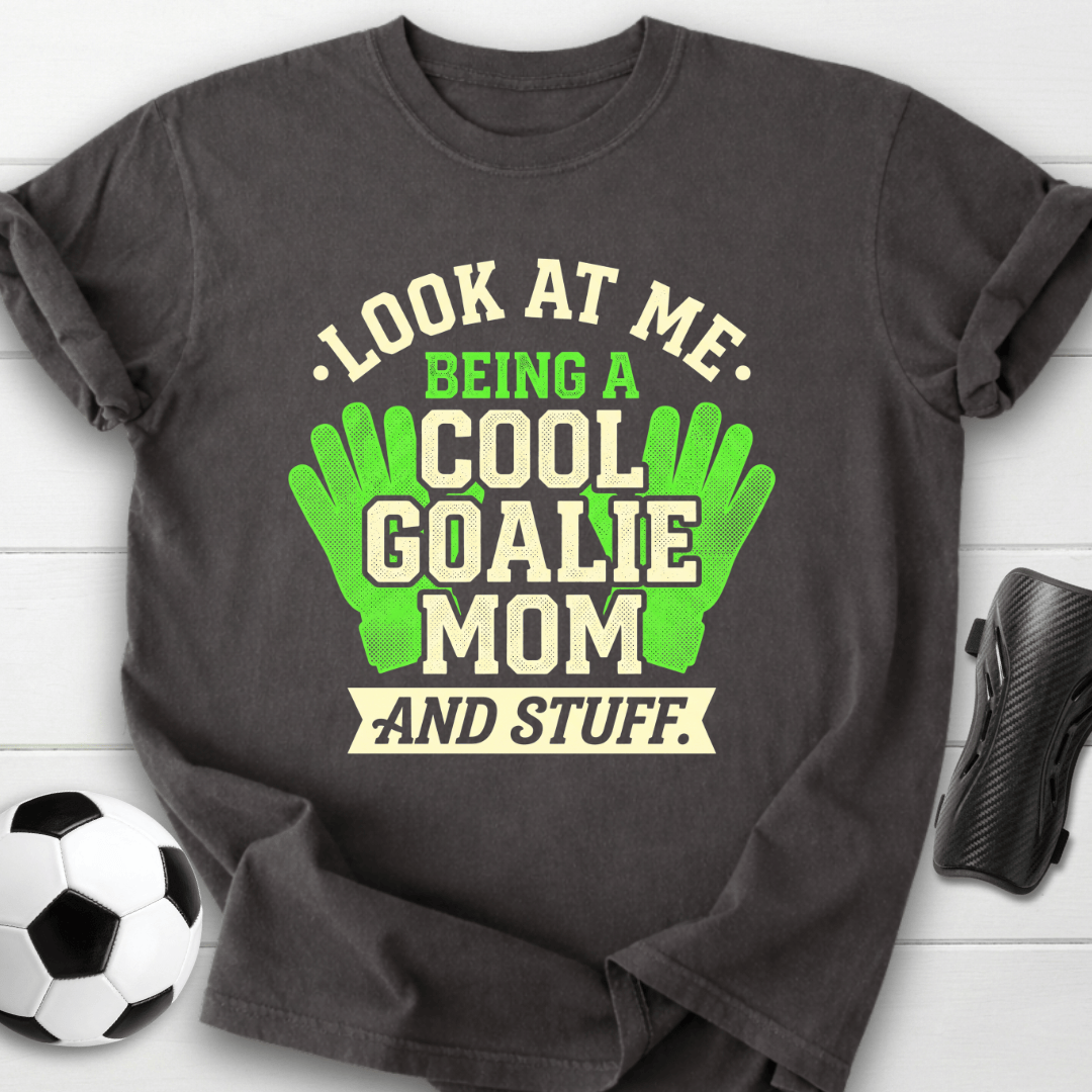 Cool Goalie Mom T-Shirt