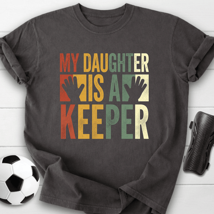 Daughter Is Keeper T-Shirt
