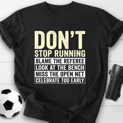 Don't Stop Running T-Shirt