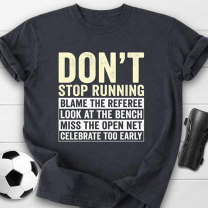 Don't Stop Running T-Shirt